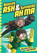 Image for "Amazing Ash &amp; Superhero Ah Ma"