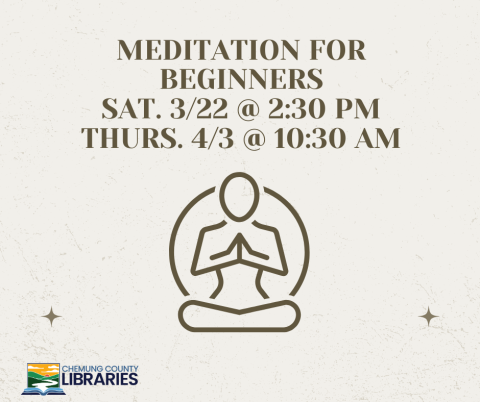 Meditation for Beginners 3/22 @ 2:30 pm; 4/3 @ 10:30 am