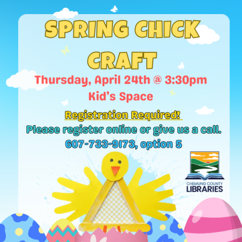 Spring Chick Craft, Thursday April 24th at 3:30pm, Kid's Space