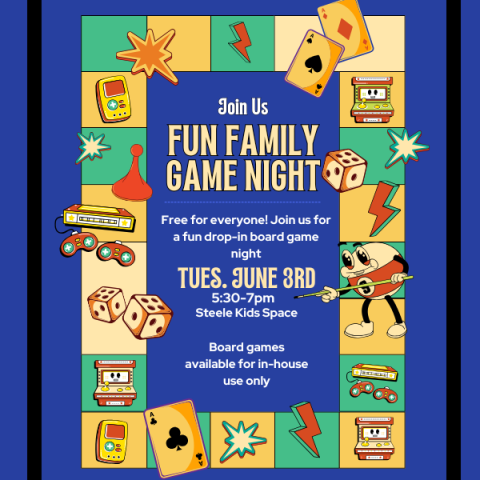 Family game night. drop-in 6/3, 5:30-7 in the kids space