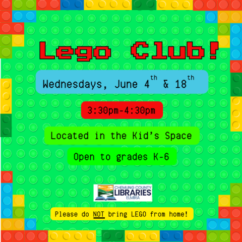 Lego club, June 4th & 18th @ 3:30pm in the Kid's Space