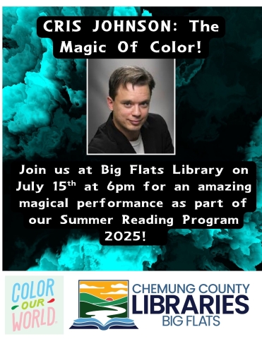 Cris Johnson; The Magic of Color Join us at Big Flats Library on July 15th at 6pm for an amazing magical performance as part of our Summer Reading Program 2025! 