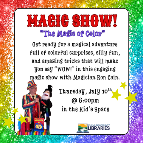 Magic show with ron cain, 7/10 at 6pm in the kids space