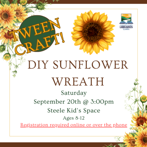 DIY Sunflower Wreath craft for tweens aged 8-12. Saturday September 20th at 3:00pm in the Steele Kids Space