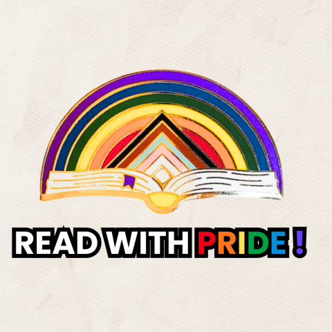 Open book, rainbow coming out of book across the pages. Paperlike background. Botton text: "Read with Pride !" The word pride colored in ROYGBV