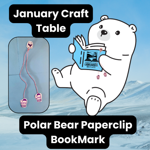 polar bear bookmarks, big flats library craft table all january