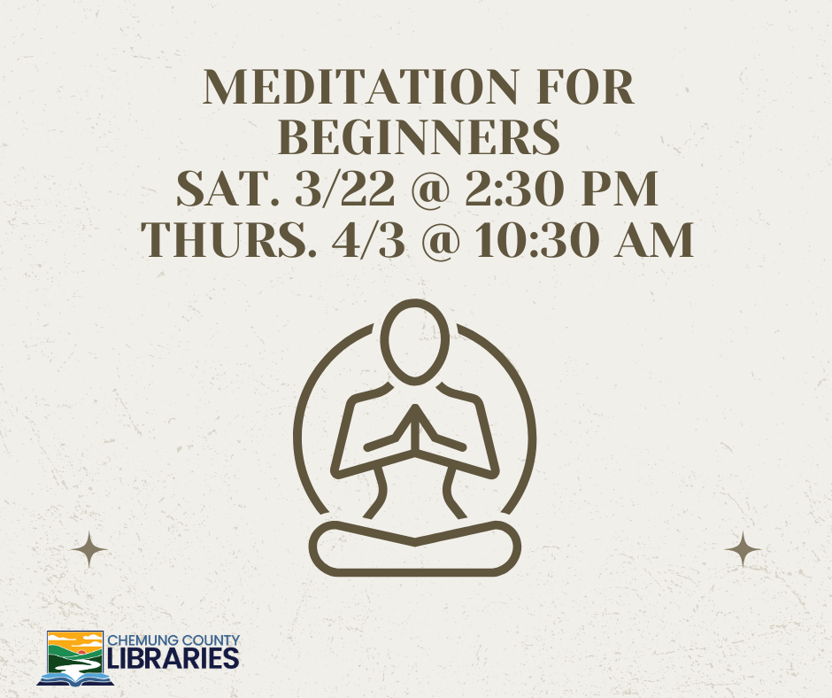 Meditation for Beginners 3/22 @ 2:30 pm; 4/3 @ 10:30 am