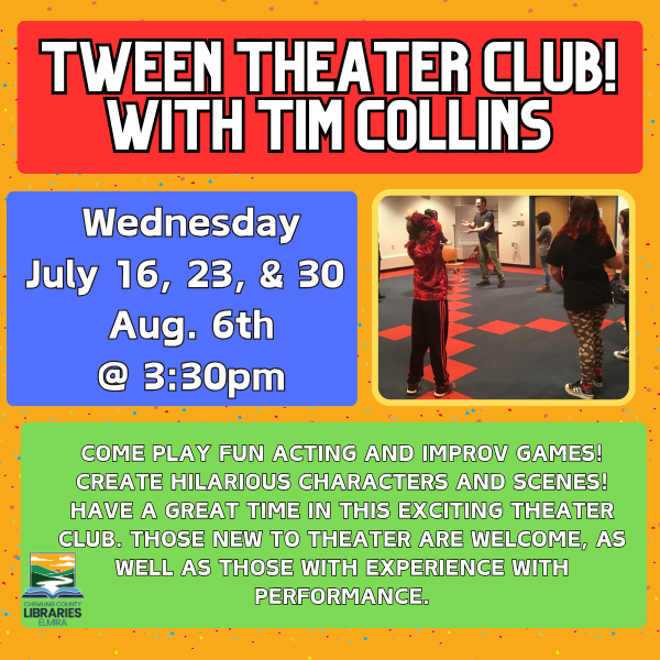 Tween theater club, July 16, 23, 30 @ 3:30pm