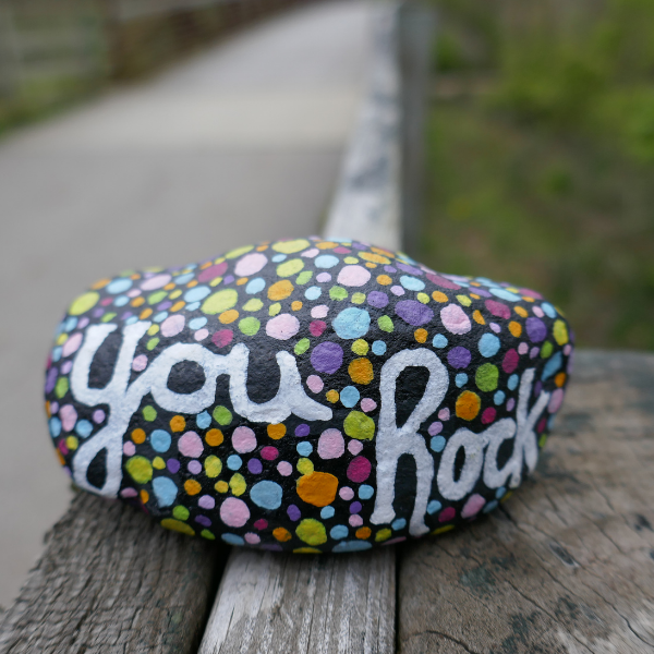 painted rock that says you rock
